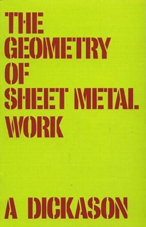 the geometry of sheet metal work pdf|The Geometry of Sheet Metal Work by A. Dickason.